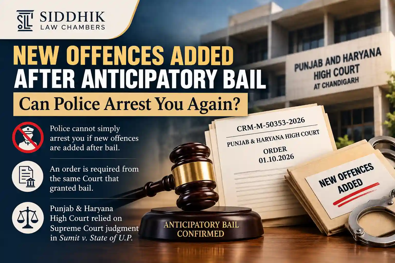 New Offences Added After Anticipatory Bail — Can Police Arrest You Again?